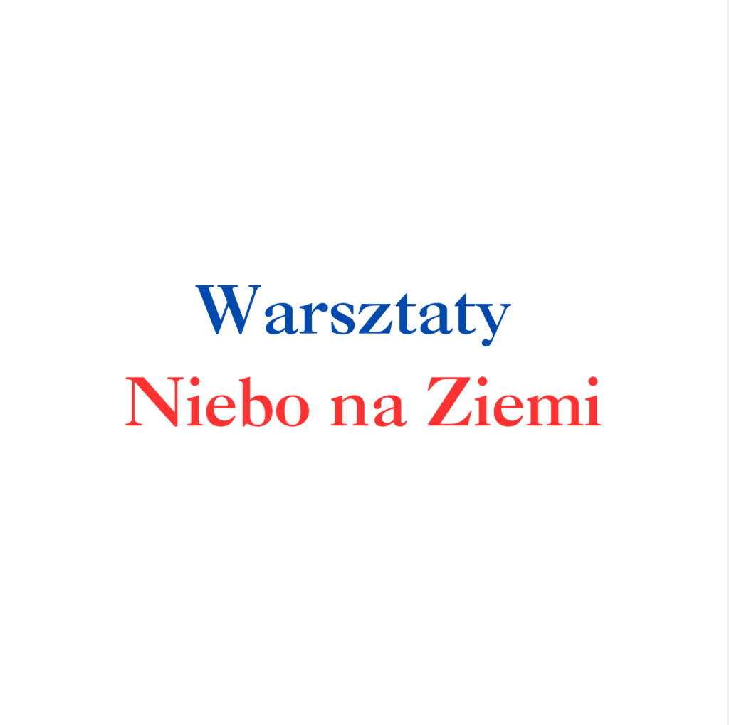 Warsztaty Niebo na Ziemi Fundacja Telos Polska